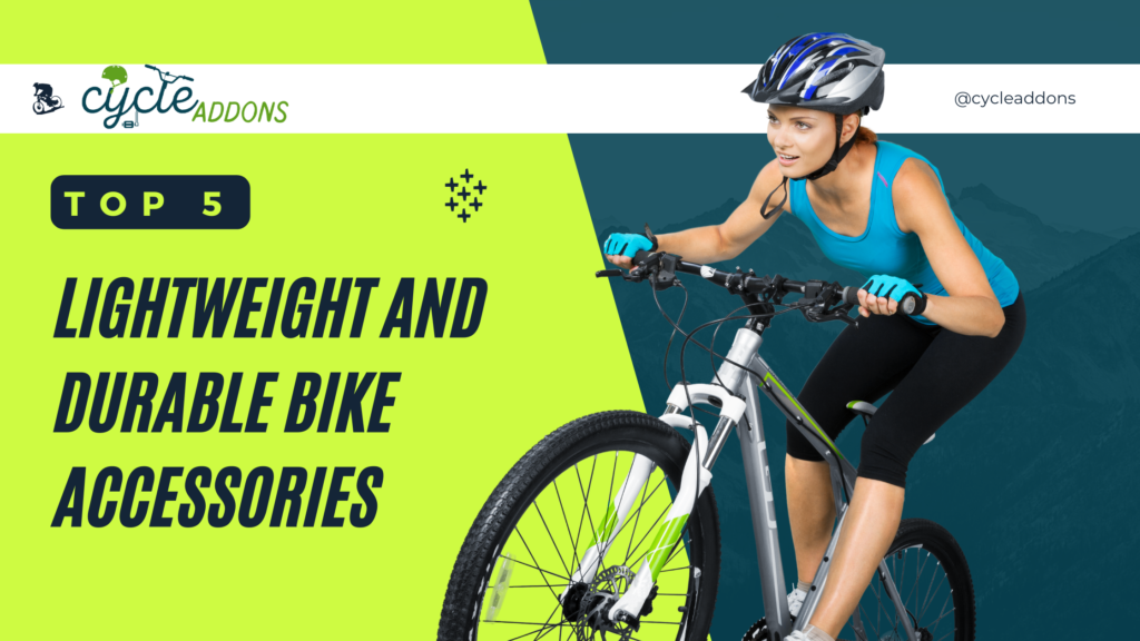 Lightweight and Durable Bike Accessories